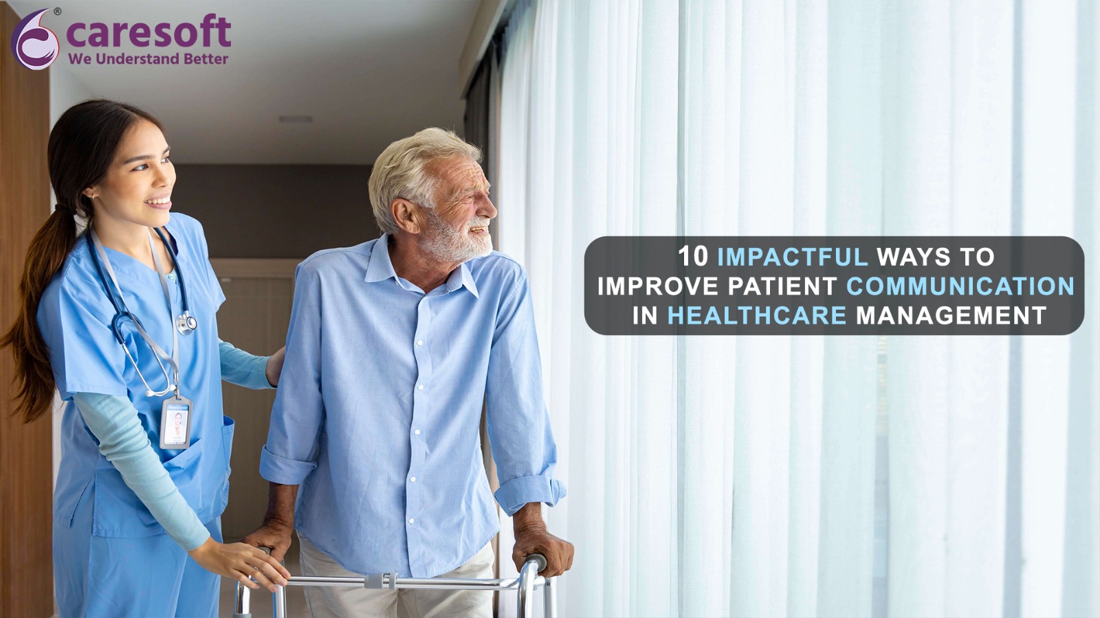 10 impactful Ways to Improve Patient Communication in healthcare management