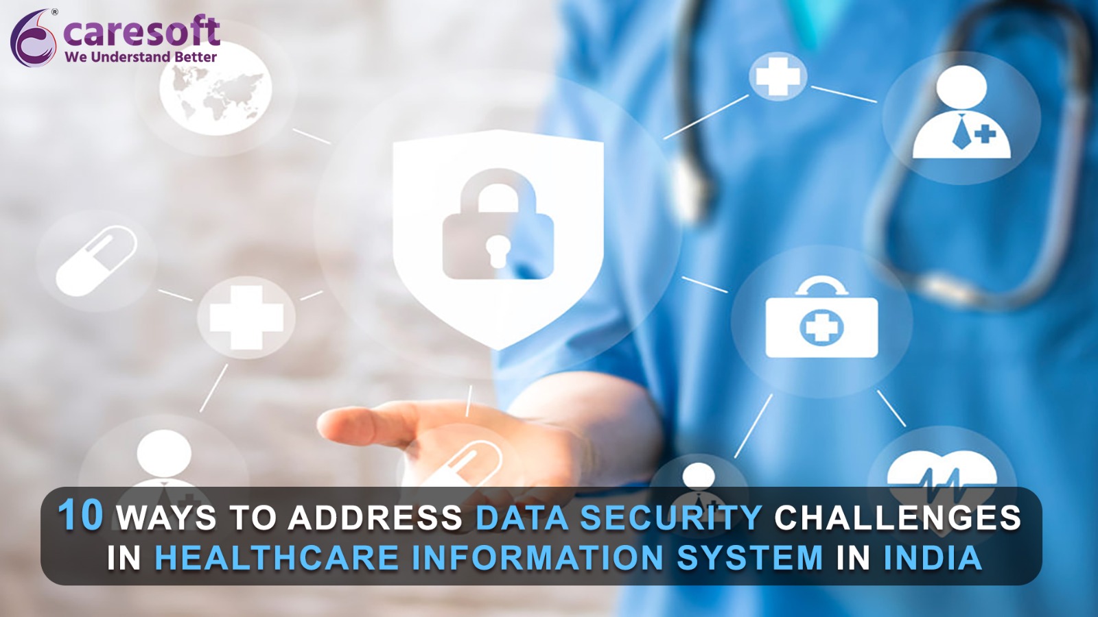 10 Ways to Address Data Security Challenges in Healthcare Information Systems in India